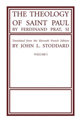 The Theology of Saint Paul, Volume 1 1