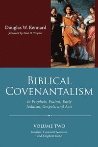 bokomslag Biblical Covenantalism, Volume 2