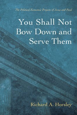 You Shall Not Bow Down and Serve Them 1