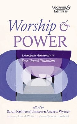 Sarah Kathleen Johnson, Andrew Wymer - Worship and Power, Inbunden