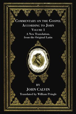 Commentary on the Gospel According to John, Volume 1 1