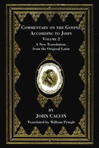 bokomslag Commentary on the Gospel According to John, Volume 2