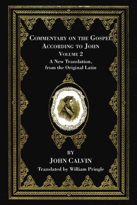 bokomslag Commentary on the Gospel According to John, Volume 2