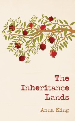Anna King - Inheritance Lands, Inbunden