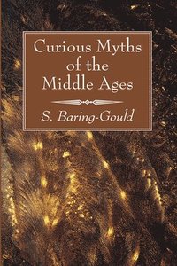 bokomslag Curious Myths of the Middle Ages