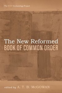 bokomslag The New Reformed Book of Common Order