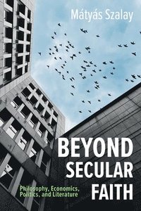 bokomslag Beyond Secular Faith