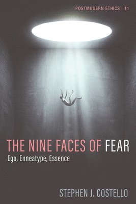 bokomslag The Nine Faces of Fear: Ego, Enneatype, Essence