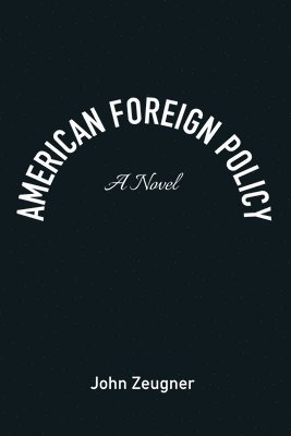 bokomslag American Foreign Policy