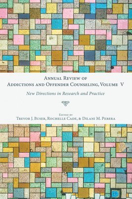 Annual Review of Addictions and Offender Counseling, Volume V 1