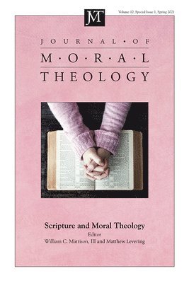 Journal of Moral Theology, Volume 10, Special Issue 1 1