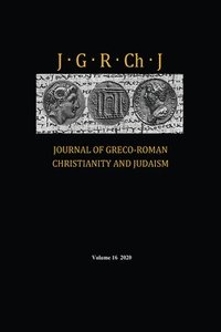 bokomslag Journal of Greco-Roman Christianity and Judaism, Volume 16