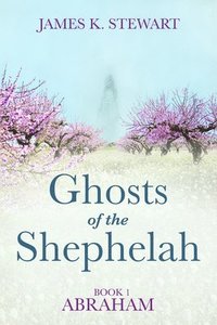 bokomslag Ghosts of the Shephelah, Book 1
