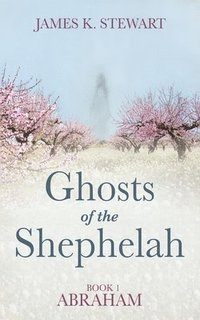 bokomslag Ghosts of the Shephelah, Book 1