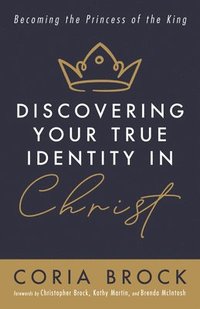 bokomslag Discovering Your True Identity in Christ