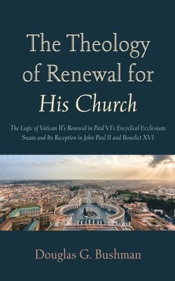 bokomslag The Theology of Renewal for His Church