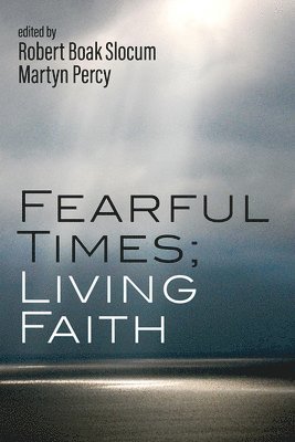 Fearful Times; Living Faith 1