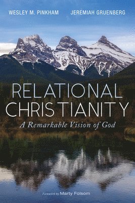bokomslag Relational Christianity: A Remarkable Vision of God