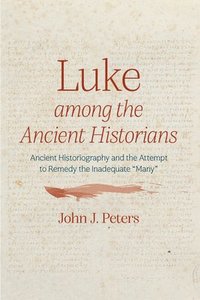 bokomslag Luke Among the Ancient Historians