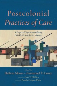 bokomslag Postcolonial Practices of Care
