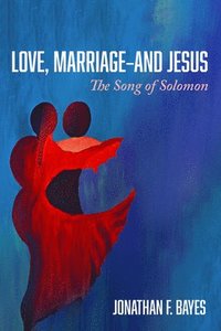 bokomslag Love, Marriage-and Jesus