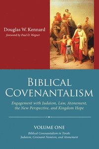 bokomslag Biblical Covenantalism, Volume 1