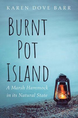 Karen Dove Barr - Burnt Pot Island, Häftad