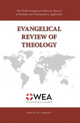 Thomas Schirrmacher - Evangelical Review of Theology, Volume 45, Number 3, August 2021, Häftad