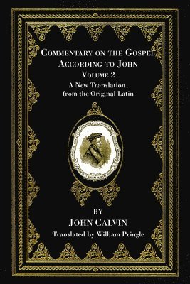 Commentary on the Gospel According to John, Volume 2