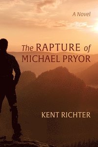 bokomslag The Rapture of Michael Pryor