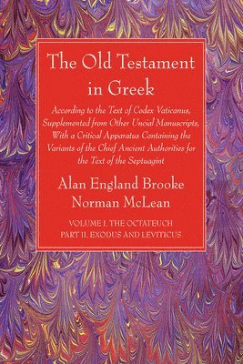 Old Testament in Greek, Volume I The Octateuch, Part II Exodus and Leviticus