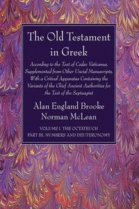 bokomslag Old Testament in Greek, Volume I The Octateuch, Part III Numbers and Deuteronomy