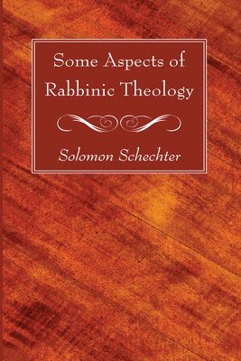 Some Aspects of Rabbinic Theology 1