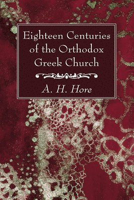 bokomslag Eighteen Centuries of the Orthodox Greek Church