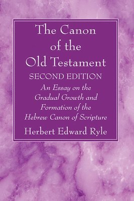 Herbert Edward Ryle - Canon of the Old Testament, Häftad