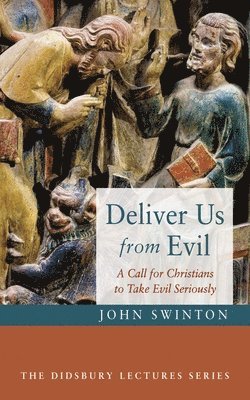John Swinton - Deliver Us from Evil, Häftad
