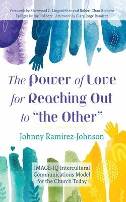 Johnny Ramirez-Johnson - Power of Love for Reaching Out to "The Other", Häftad