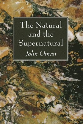 John Oman - Natural and the Supernatural, Häftad
