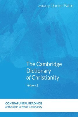 The Cambridge Dictionary of Christianity, Volume One 1