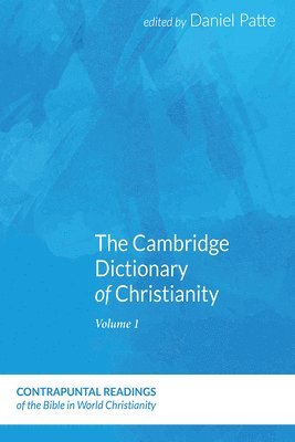 The Cambridge Dictionary of Christianity, Volume Two 1