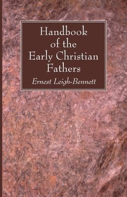 Ernest Leigh-Bennett - Handbook of the Early Christian Fathers, Häftad