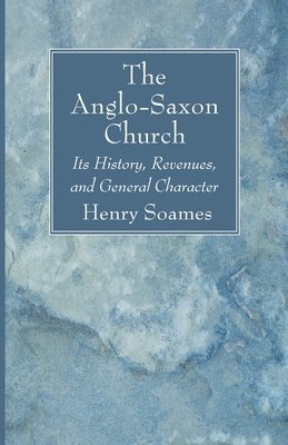 The Anglo-Saxon Church 1