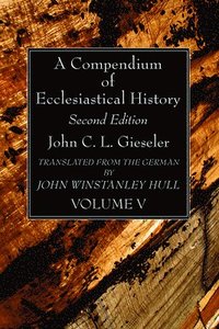 bokomslag Compendium of Ecclesiastical History, Volume 5