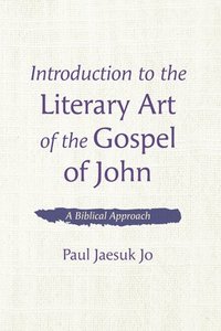 bokomslag Introduction to the Literary Art of the Gospel of John