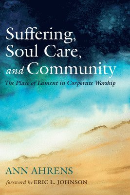 Suffering, Soul Care, and Community 1