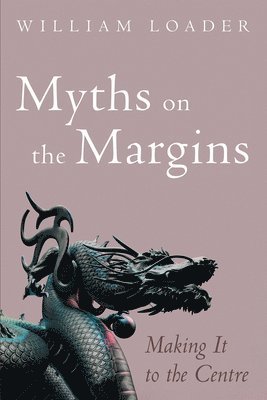 William Loader - Myths on the Margins, Häftad