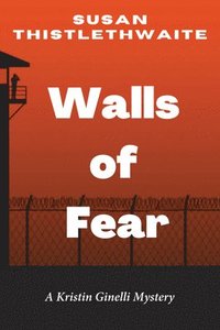 bokomslag Walls of Fear