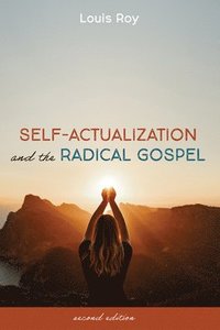 bokomslag Self-Actualization and the Radical Gospel