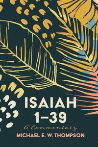 bokomslag Isaiah 1-39