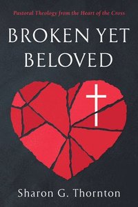 bokomslag Broken yet Beloved